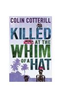 Killed at the Whim of a Hat