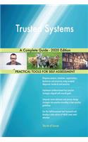 Trusted Systems A Complete Guide - 2020 Edition