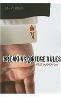 Breaking the Bridge Rules
