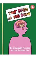 Your Brain Is The Boss