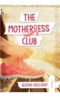 The Motherless Club