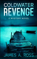 Coldwater Revenge: A Coldwater Mystery(1 A Coldwater Mystery)