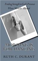 Morning Is For Dancing
