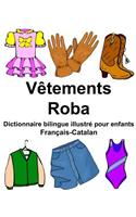 Français-Catalan Vêtements/Roba Dictionnaire bilingue illustré pour enfants