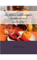 les délices authentiques recettes de 1770