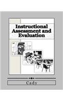 Instructional Assessment and Evaluation