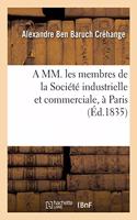 A MM. Les Membres de la Société Industrielle Et Commerciale, À Paris