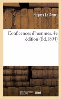 Confidences d'hommes. 4e édition