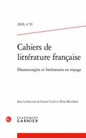 Cahiers de Litterature Francaise: Dramaturgies Et Litteratures En Voyage