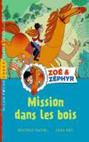 Zoe et Zephyr/Mission dans les bois