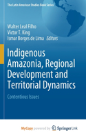 Indigenous Amazonia, Regional Development and Territorial Dynamics