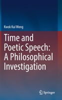 Time and Poetic Speech: A Philosophical Investigation