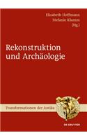 Archäologie Und Rekonstruktion