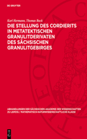 Stellung des Cordierits in metatektischen Granulitderivaten des sächsischen Granulitgebirges