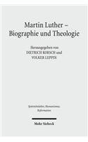 Martin Luther - Biographie Und Theologie