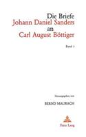 Die Briefe Johann Daniel Sanders an Carl August Boettiger. Bd. 3