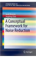 Conceptual Framework for Noise Reduction