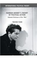 Hannah Arendt's Theory of Political Action