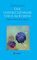 Der unberechenbare Virus im Körper