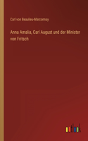 Anna Amalia, Carl August und der Minister von Fritsch