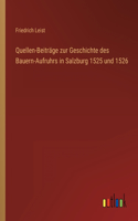 Quellen-Beiträge zur Geschichte des Bauern-Aufruhrs in Salzburg 1525 und 1526