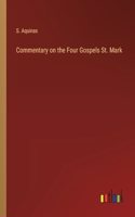 Commentary on the Four Gospels St. Mark