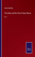 Letters and the Life of Francis Bacon