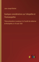 Quelques considérations sur l'allopathie et l'homoeopathie