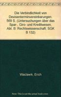 Die Verbindlichkeit Von Devisenterminvereinbarungen: (132 Dokumente Und Schriften Der Europaischen Akademie Otzenhause)