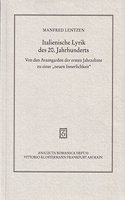 Italienische Lyrik Des 20. Jahrhunderts: Von Den Avantgarden Der Ersten Jahrzehnte Zu Einer Neuen Innerlichkeit