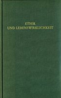 Ethik Und Lebenswirklichkeit