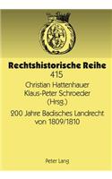 200 Jahre Badisches Landrecht Von 1809/1810