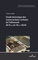 Etude historique des constructions verbales de l'allemand du 9eme au 16eme siecle