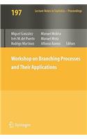 Workshop on Branching Processes and Their Applications