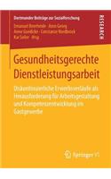 Gesundheitsgerechte Dienstleistungsarbeit