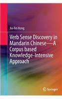 Verb Sense Discovery in Mandarin Chinese—A Corpus based Knowledge-Intensive Approach