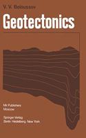 Geotectonics [Special Indian Edition - Reprint Year: 2020] [Paperback] V. V. Beloussov