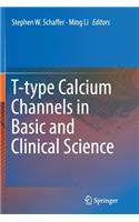 T-Type Calcium Channels in Basic and Clinical Science