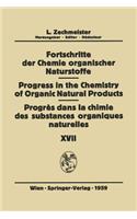 Fortschritte Der Chemie Organischer Naturstoffe / Progress in the Chemistry of Organic Natural Products / Progrès Dans La Chimie Des Substances Organiques Naturelles