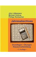 Jahresabschluss, 3. Auflage: Grundlagen, Übungen, Klausurvorbereitung