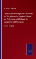 Jahrbuch der Erfindungen und Fortschritte auf den Gebieten der Physik und Chemie, der Technologie und Mechanik, der Astronomie und Meteorologie