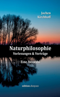 Naturphilosophie: Vorlesungen & Vorträge