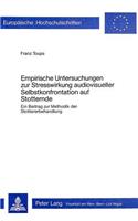 Empirische Untersuchungen Zur Stresswirkung Audiovisueller Selbstkonfrontation Auf Stotternde: Ein Beitrag Zur Methodik Der Stottererbehandlung(72 Europaeische Hochschulschriften / European University Studie)