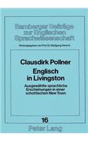 Englisch in Livingston: Ausgewaehlte Sprachliche Erscheinungen in Einer Schottischen New Town
