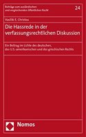 Die Hassrede in Der Verfassungsrechtlichen Diskussion: Ein Beitrag Im Lichte Des Deutschen, Des U.S.-Amerikanischen Und Des Griechischen Rechts