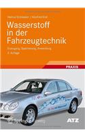 Wasserstoff in Der Fahrzeugtechnik: Erzeugung, Speicherung, Anwendung