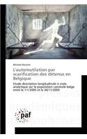 Lautomutilation Par Scarification Des Détenus En Belgique
