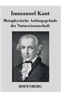 Metaphysische Anfangsgründe der Naturwissenschaft