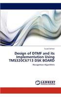 Design of DTMF and its Implementation Using TMS320C6713 DSK BOARD