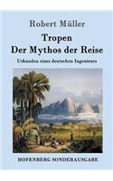 Tropen. Der Mythos der Reise